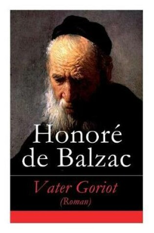 Cover of Vater Goriot (Roman) - Vollst�ndige Deutsche Ausgabe