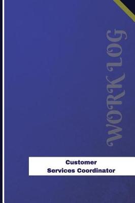 Book cover for Customer Services Coordinator Work Log