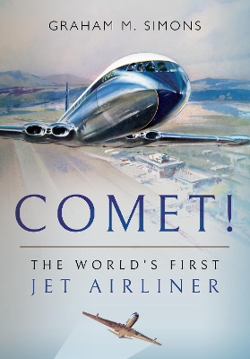 Book cover for Comet! The World's First Jet Airliner