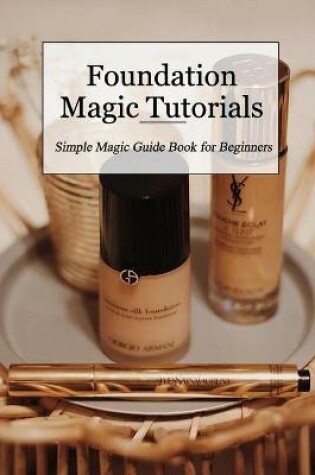 Cover of Foundation Magic Tutorials