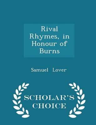 Book cover for Rival Rhymes, in Honour of Burns - Scholar's Choice Edition