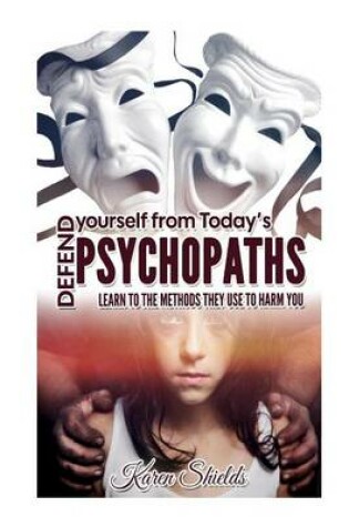Cover of Defend Yourself from Today?s Psychopaths