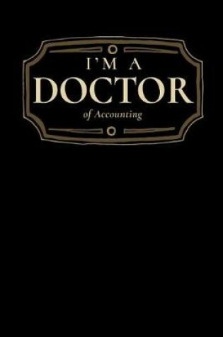 Cover of I'm a Doctor of Accounting