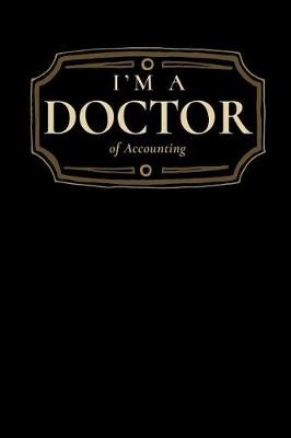 Book cover for I'm a Doctor of Accounting