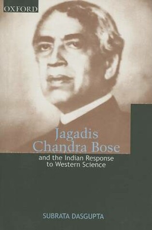 Cover of Jagadis Chandra Bose and the Indian Response to Western Science
