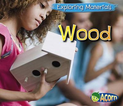 Book cover for Wood (Exploring Materials)