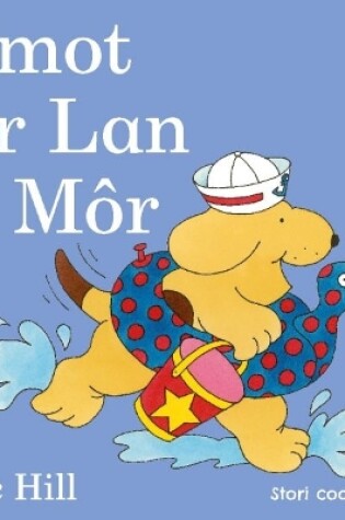 Cover of Cyfres Smot: Smot ar Lan y Môr