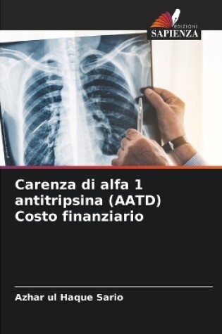 Cover of Carenza di alfa 1 antitripsina (AATD) Costo finanziario