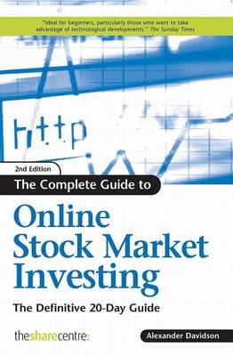 Book cover for Complete Guide to Online Stock Market Investing, The: The Definitive 20-Day Guide
