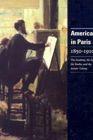 Cover of Americans in Paris, 1850 - 1910
