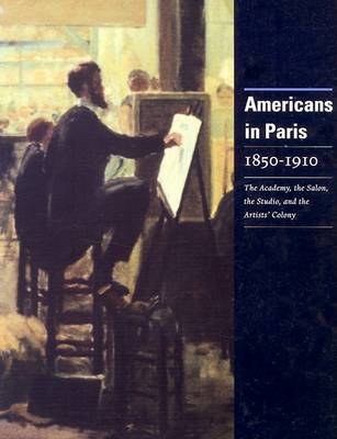 Book cover for Americans in Paris, 1850 - 1910