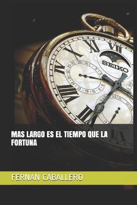 Book cover for Mas Largo Es El Tiempo Que La Fortuna