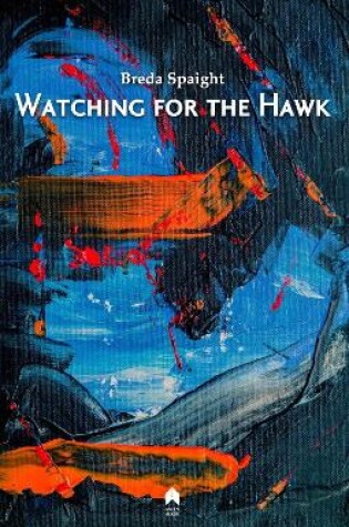 Cover of Watching for the Hawk