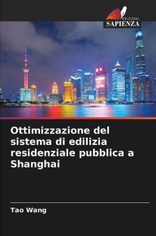 Cover of Ottimizzazione del sistema di edilizia residenziale pubblica a Shanghai