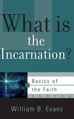 Book cover for What is the Incarnation?