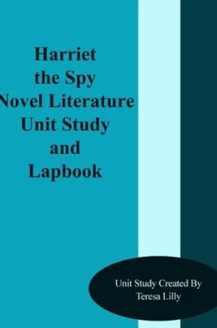 Cover of Harriet the Spy Novel Literature Unit Study and Lapbook
