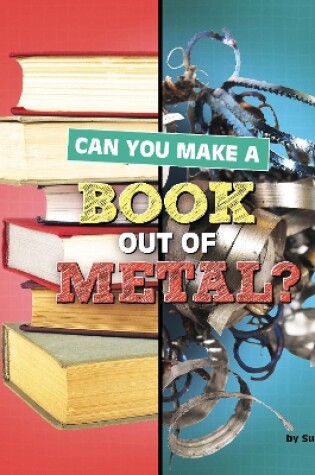 Cover of Can You Make a Book Out of Metal