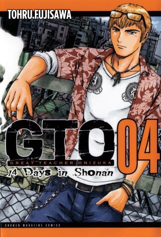 Book cover for GTO: 14 Days in Shonan, Volume 4