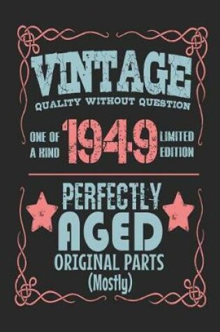 Cover of Vintage Quality Without Question One of a Kind 1949 Limited Edition Perfectly Aged Original Parts Mostly