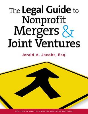 Book cover for The The Legal Guide to Nonprofit Mergers & Joint Ventures
