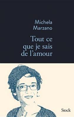 Book cover for Tout Ce Que Je Sais de L'Amour