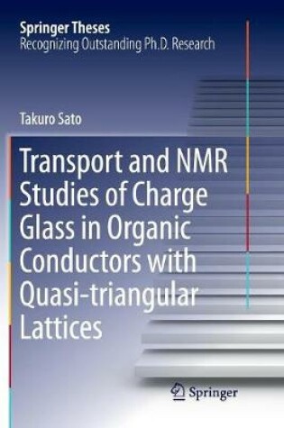 Cover of Transport and NMR Studies of Charge Glass in Organic Conductors with Quasi-triangular Lattices