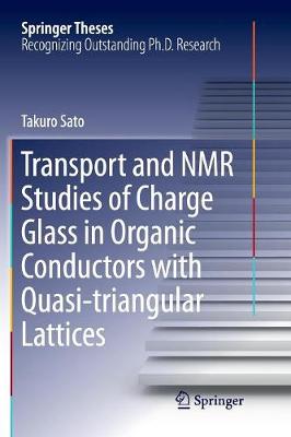 Cover of Transport and NMR Studies of Charge Glass in Organic Conductors with Quasi-triangular Lattices