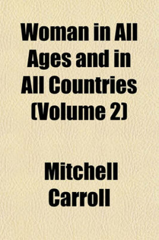 Cover of Woman in All Ages and in All Countries (Volume 2)