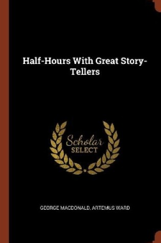Cover of Half-Hours with Great Story-Tellers