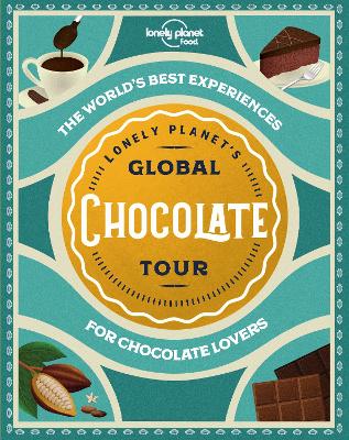 Cover of Lonely Planet's Global Chocolate Tour