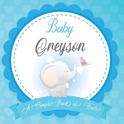 Book cover for Baby Greyson A Simple Book of Firsts