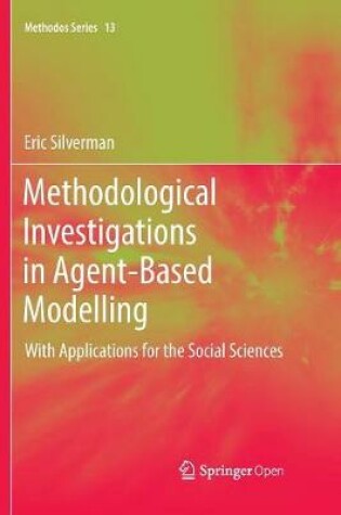 Cover of Methodological Investigations in Agent-Based Modelling