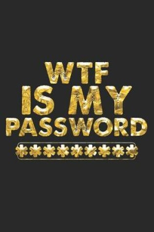 Cover of WTF Is My Password