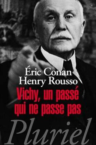 Cover of Vichy, Un Passe Qui Ne Passe Pas
