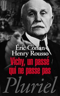 Book cover for Vichy, Un Passe Qui Ne Passe Pas