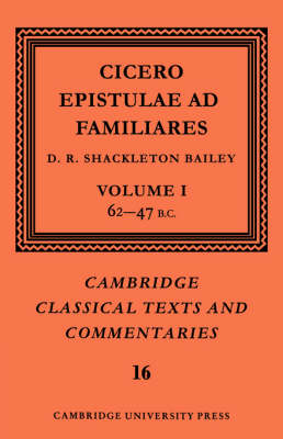 Book cover for Cicero: Epistulae ad Familiares: Volume 1, 62-47 B.C.