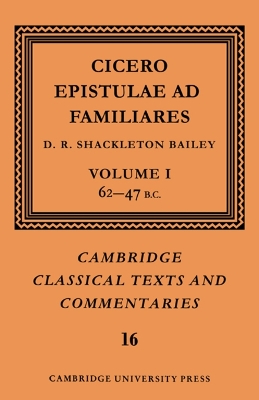 Book cover for Cicero: Epistulae ad Familiares: Volume 1, 62-47 B.C.