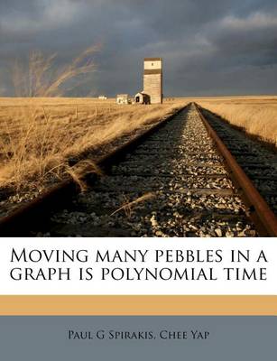 Book cover for Moving Many Pebbles in a Graph Is Polynomial Time
