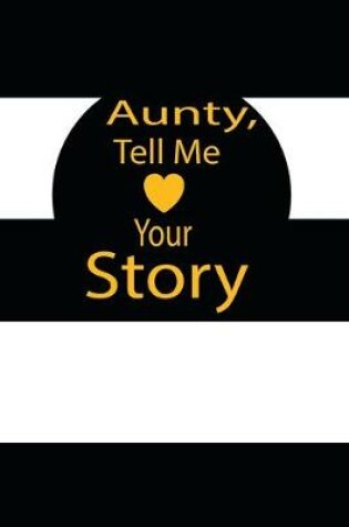 Cover of aunty, tell me your story