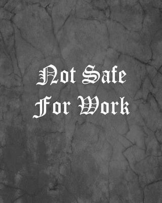 Book cover for Not Safe For Work