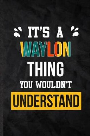 Cover of It's a Waylon Thing You Wouldn't Understand