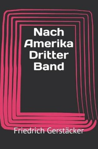 Cover of Nach Amerika Dritter Band