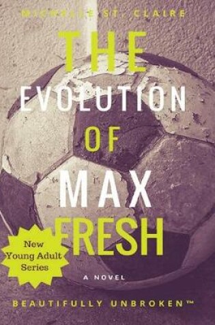 Cover of The Evolution of Max Fresh