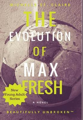 Book cover for The Evolution of Max Fresh