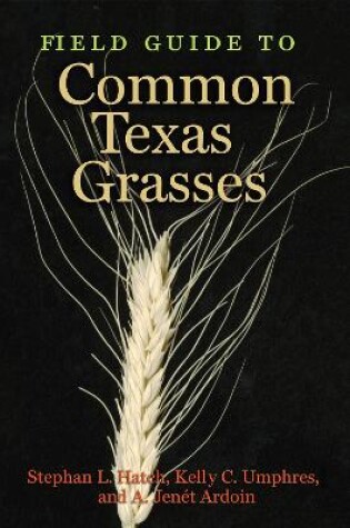 Cover of Field Guide to Common Texas Grasses