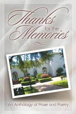 Book cover for Thanks for the Memories An Anthology of Prose and Poetry