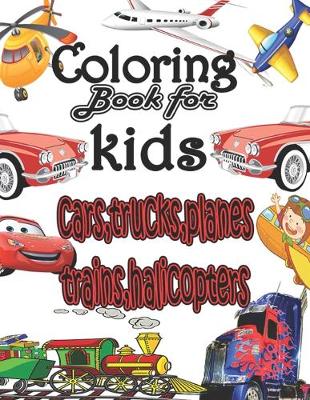 Book cover for coloring book for kids cars, trucks, planes, traines, halicopters