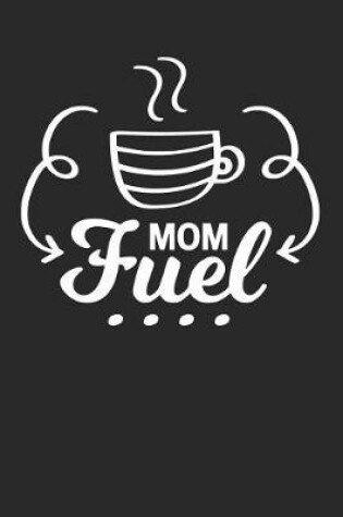 Cover of Mom Fuel