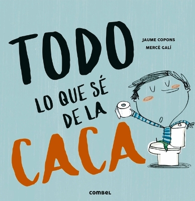 Cover of Todo Lo Que Sé de la Caca