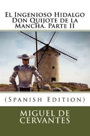 Cover of El Ingenioso Hidalgo Don Quijote de la Mancha. Parte II